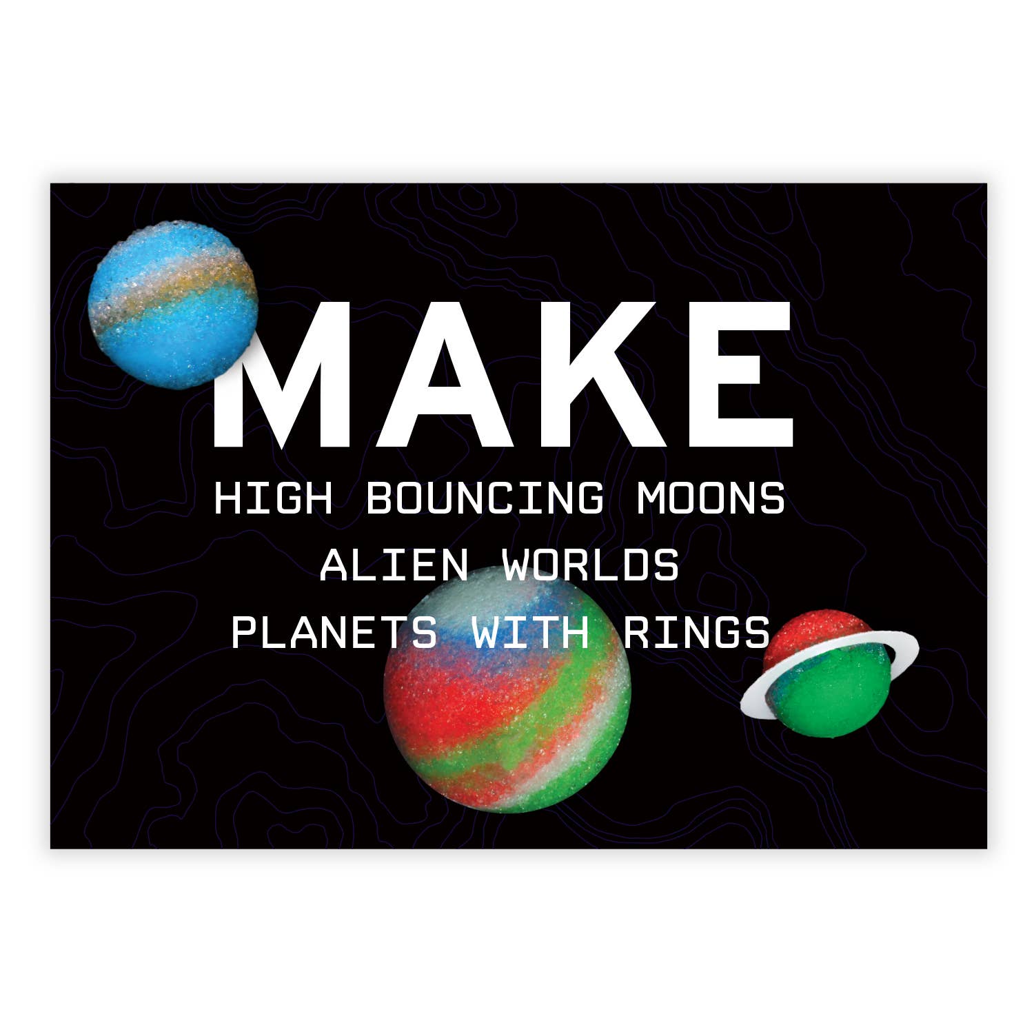 Bouncing Planet Maker
Make your own DIY Bouncy Ball Kit