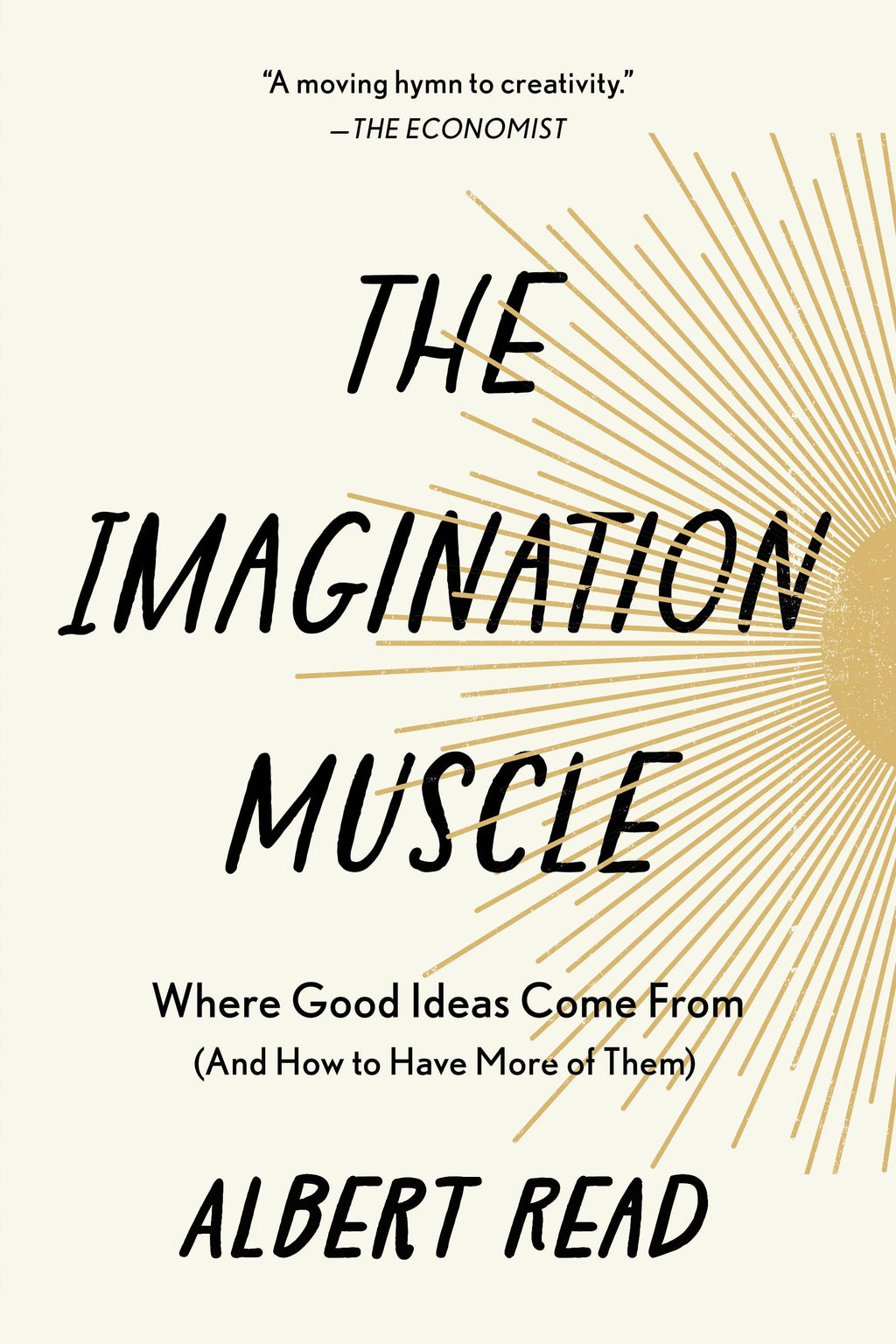 The Imagination Muscle: Where Good Ideas Come From