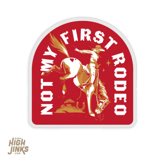 Not My First Rodeo Sticker