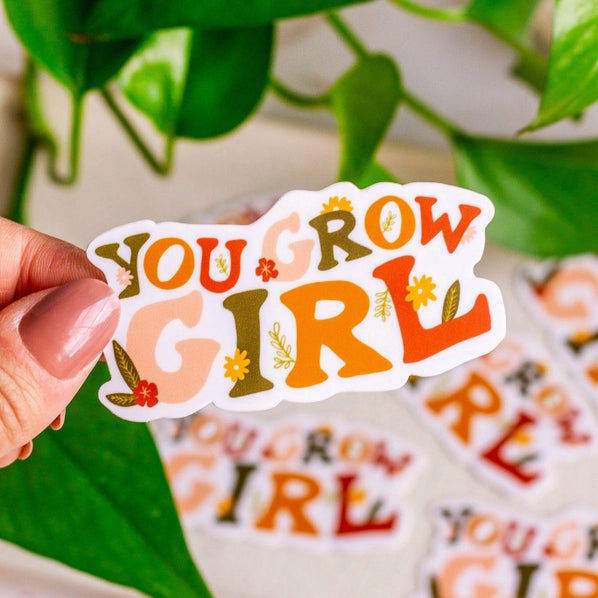 You Grow Girl Sticker