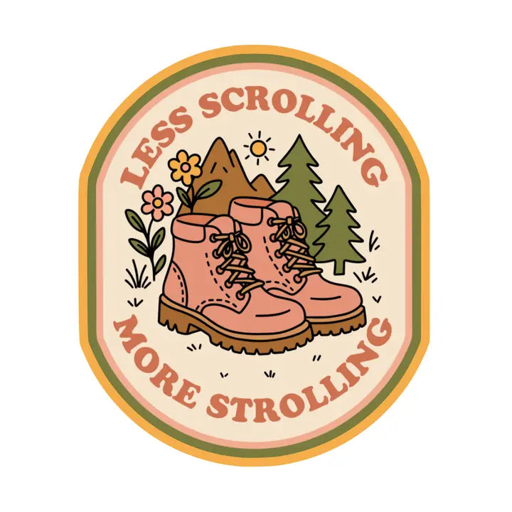 Less Scrolling More Strolling Sticker