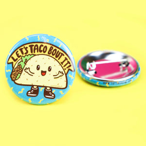 Taco Bout It Food Pun Button