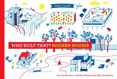 Who Built That? Modern Houses: An Introduction to Modern Houses and Their Architects