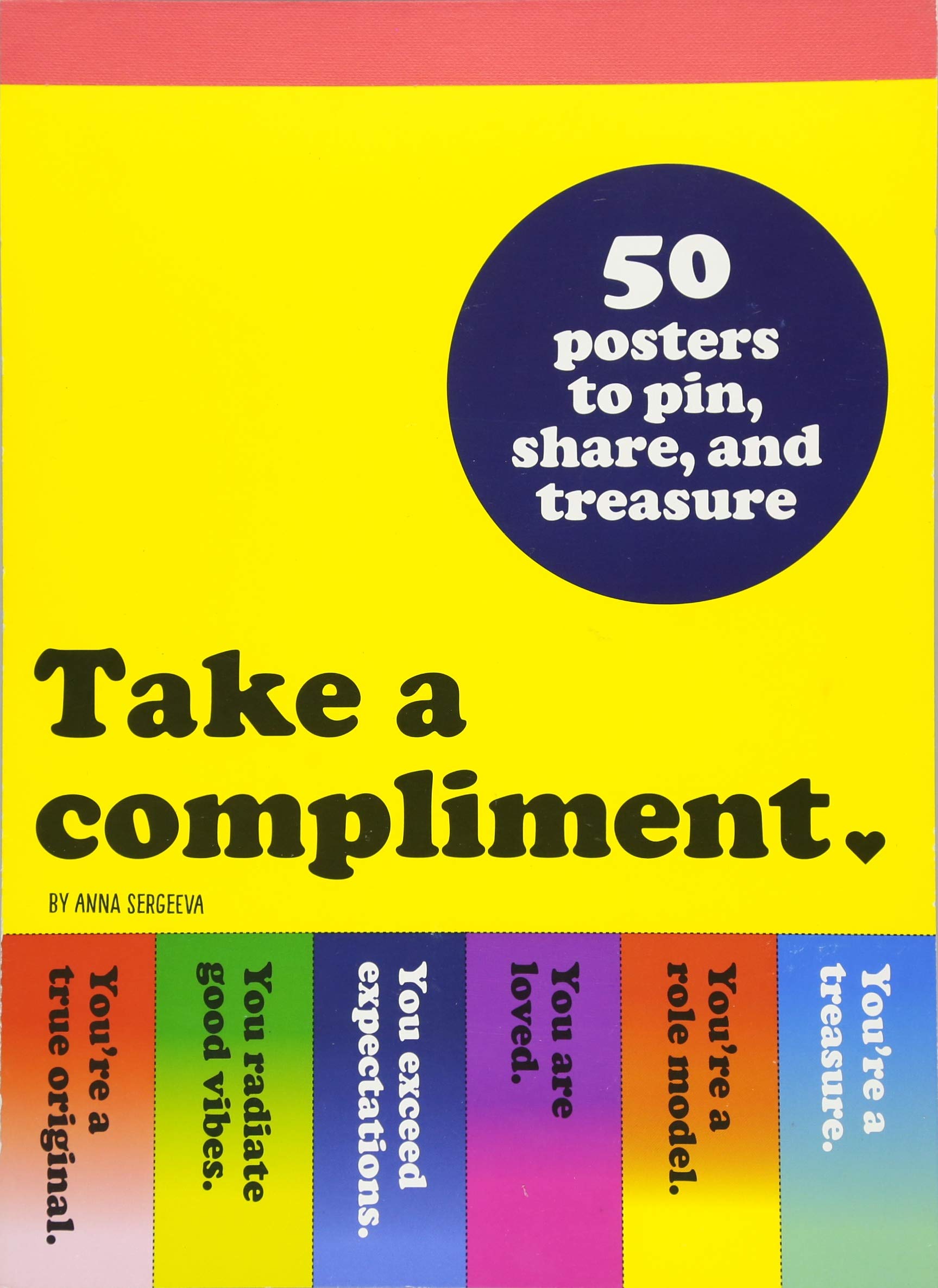 Take a Compliment: 50 Posters to Pin, Share, and Treasure