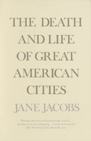 The Death & Life of Great American Cities