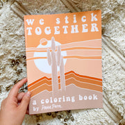 We Stick Together Coloring Book