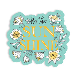 Be the Sunshine Sticker