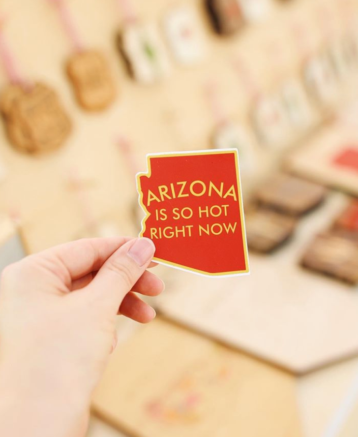 Arizona Is So Hot Right Now Sticker