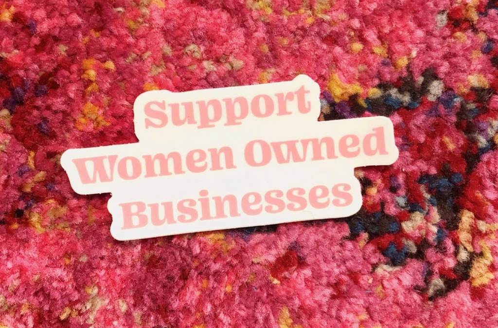 Support Women Owned Businesses Sticker