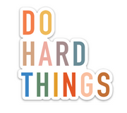 Do Hard Things Sticker