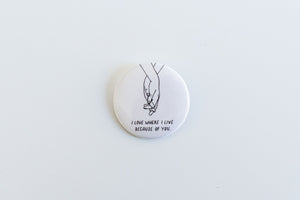 Because Of You Button